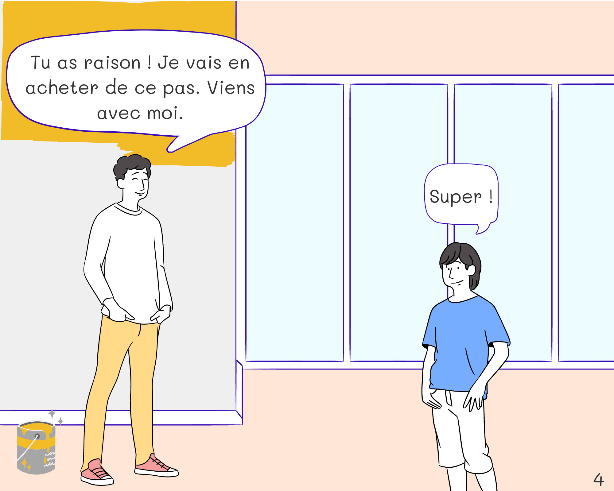 Dad: Tu as raison ! Je vais en acheter de ce pas. Viens avec moi.