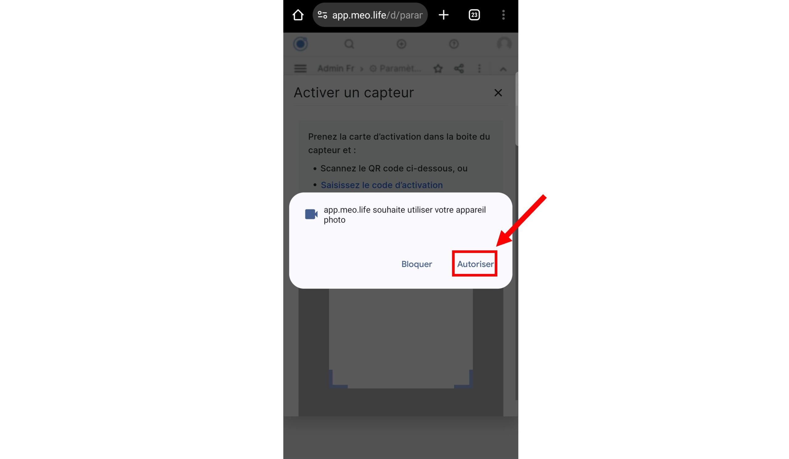 4. Autoriser l’utilisation de votre caméraSi vous ne souhaitez pas utiliser votre caméra pour scanner le QR code d’activation, passer à l’étape 6 pour saisir le code d’activation